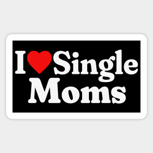 I Love Single Moms Sticker